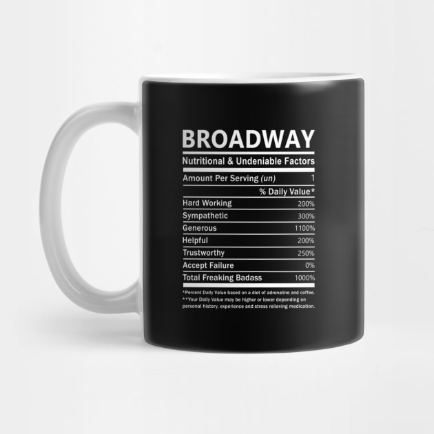 Broadway Name T Shirt - Broadway Nutritional and Undeniable Name Factors Gift Item Tee by nikitak4um